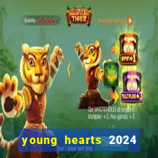 young hearts 2024 onde assistir